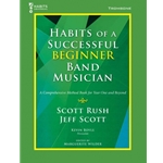 Habits of a Successful Beginner Band Musician, Trombone