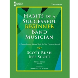 Habits of a Successful Beginner Band Musician, Trombone